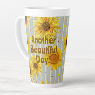 Sunflowers Beautiful Day Saying Latte Mug