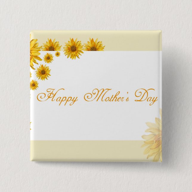Sunflowers Happy Mother's Day Floral Greeting 2 Inch Square Button (Front)