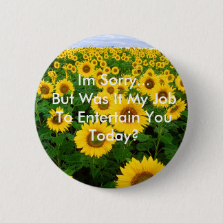 Sunflowers, Im Sorry... Funny Button