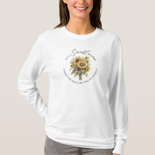 Sunflowers Quote Sweatshirt T-Shirt