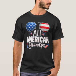 Sunglasses All American Grandpa 4th Of July Pawpaw T-Shirt