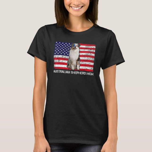 Sunglasses Australian Shepherd Mom Flag American U T-Shirt (Front)