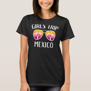 Sunglasses Beach Girls Weekend Getaway Girls Trip T-Shirt