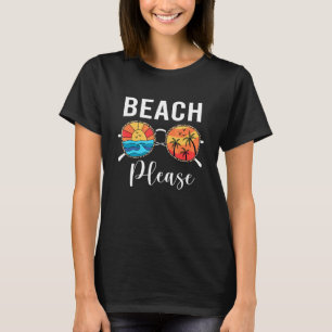 Sunglasses Beach Please Hawaii Beach Hello Summer  T-Shirt