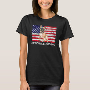 Sunglasses French Bulldog Dad Flag American Usa Do T-Shirt