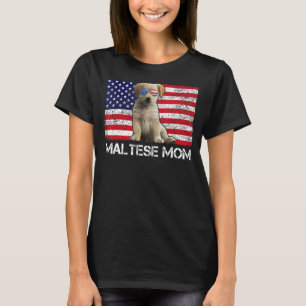 Sunglasses Maltese Mom Flag American Usa Dog T-Shirt