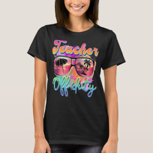 Sunglasses Teacher Off Duty Beach Sunset Last Day T-Shirt