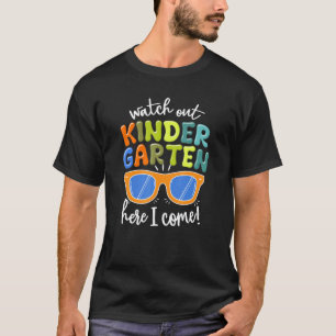 Sunglasses Watch Out Kindergarten Here I Come Back T-Shirt