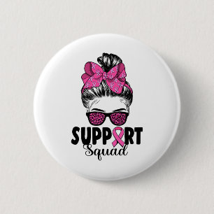 Sungles Messy Bun Support Squad Breast Cancer 2 Inch Round Button