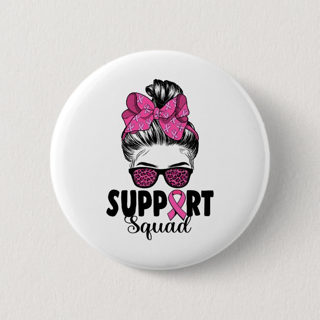 Sungles Messy Bun Support Squad Breast Cancer  2 Inch Round Button (Front)