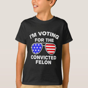 Sungles Us Flag Outfit I'm Voting Convicted Felon  T-Shirt