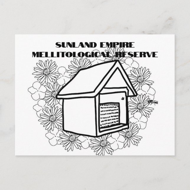 Sunland Empire Mellitological Reserve BW Postcard (Front)