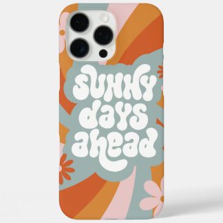 Sunny Days Ahead  iPhone 16 Pro Max Case