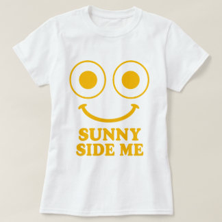 Sunny Side Me T-Shirt