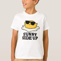Sunny Side Up Funny Fried Egg Pun 