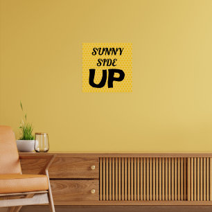 Sunny side up Yellow Orange 4 Poster