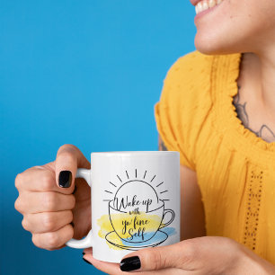 Sunny Wake Up With Yo Fine Self Playful Mug
