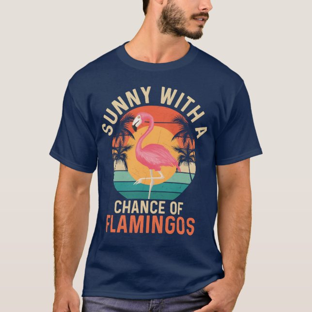 Sunny With A Chance Of Flamingos Cute Pink Bird fu T-Shirt (Front)