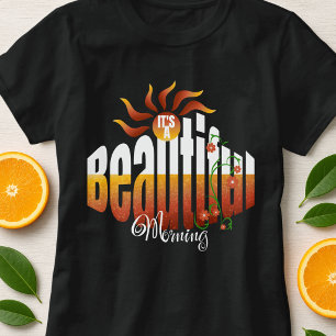 Sunrise Positive Message Cute T-Shirt