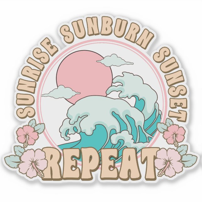 Sunrise Sunburn Sunset Repeat Beach Life Summer (Front)