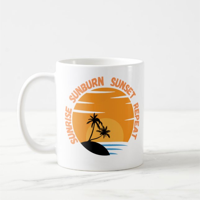 Sunrise Sunburn Sunset Repeat Coffee Mug (Left)