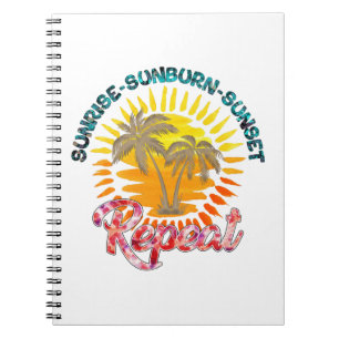 Sunrise-Sunburn-Sunset-Repeat Golden Palm Trees Notebook