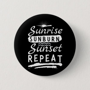 Sunrise Sunburn Sunset Repeat Summer Beach 2 Inch Round Button