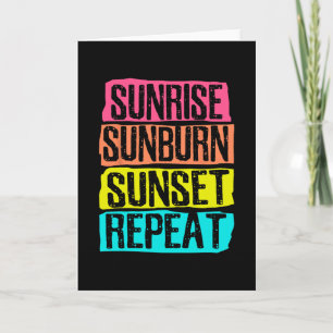 Sunrise Sunburn Sunset Repeat Summer Vacation Tour Card