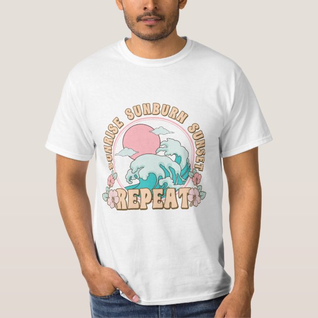 Sunrise Sunburn Sunset Repeat T-Shirt (Front)