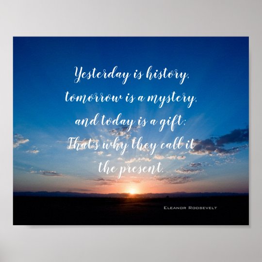 Today Is A Gift Quote Sunrise Today Is A Gift Inspirational Quote Poster | Zazzle.ca