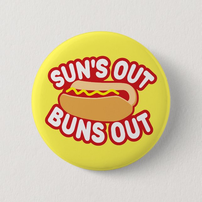 Suns Out Buns Out 2 Inch Round Button (Front)