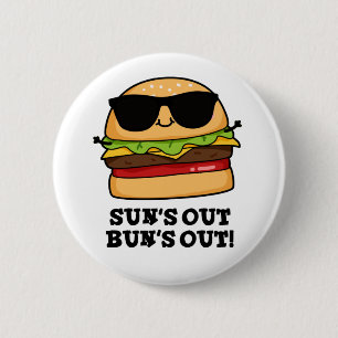 Sun's Out Bun's Out Funny Summer Burger Pun 2 Inch Round Button