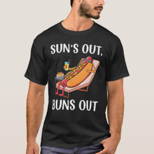 Suns Out Buns Out Hot Dog Sausage Foodie Hotdog T-Shirt