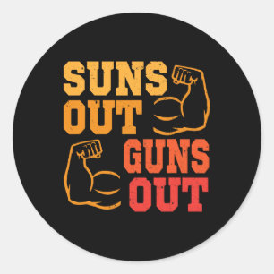 Suns Out Guns Out Out Muscles Bodybuilding Weightl Classic Round Sticker