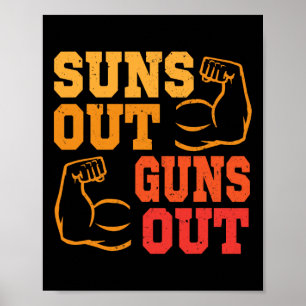 Suns Out Guns Out Out Muscles Bodybuilding Weightl Poster
