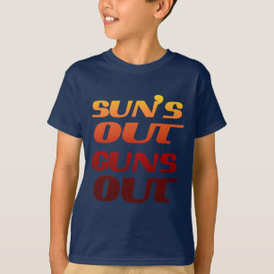 SUN'S OUT GUNS OUT T-Shirt