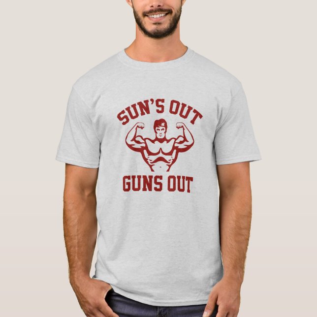 Sun's Out Guns Out T-Shirt (Front)