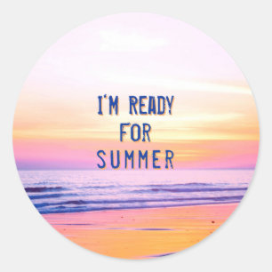 Sunset Beach "Ready for Summer" Quote Classic Round Sticker