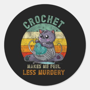 Sunset Crochet Cat Mom Makes Me Feel Less-murdery Classic Round Sticker
