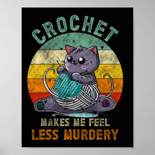 Sunset Crochet Cat Mom Makes Me Feel Less-murdery Poster