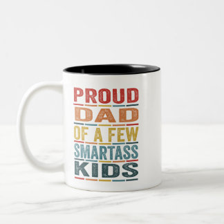 Sunset Proud Dad Of a Few Smartass Kids proud Mug