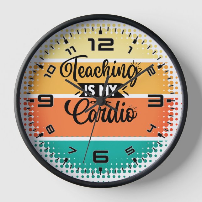 Sunset Teaching Is My Cardio Clock (Front)