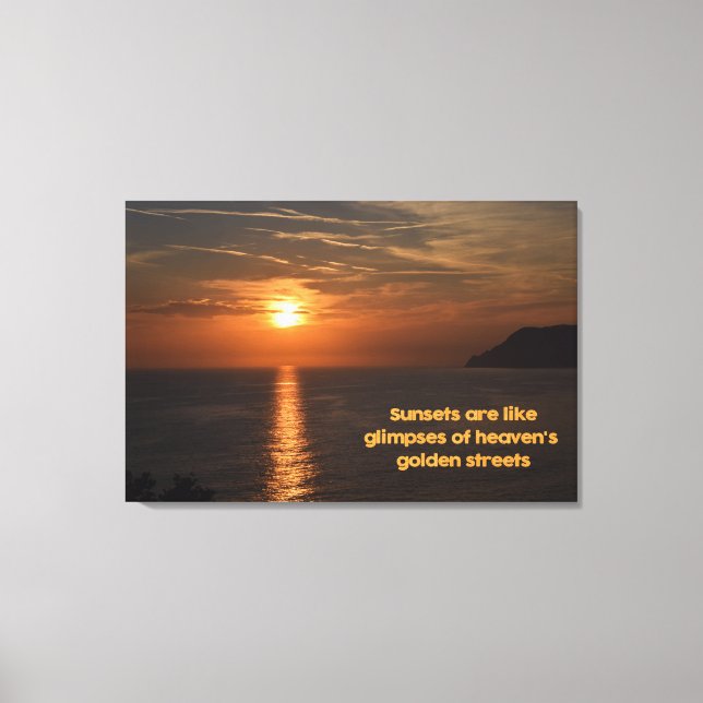 Sunsets Like Glimpses of Heaven's Golden Streets Canvas Print (Front)