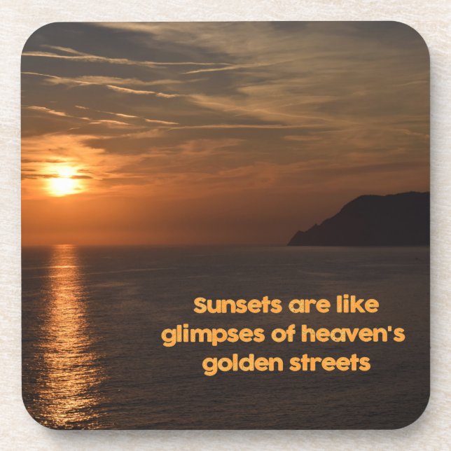 Sunsets Like Glimpses of Heaven's Golden Streets Coaster (Front)