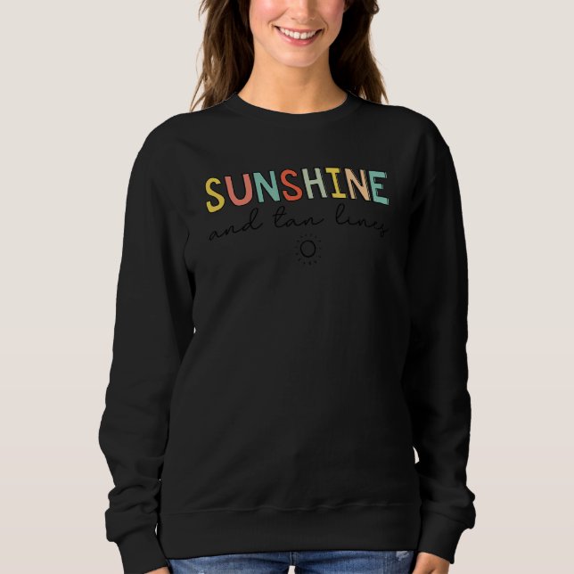 Sunshine And Tan Lines Sweatshirt (Front)