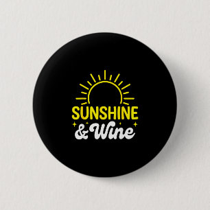 Sunshine and wine summer outdoors 2 inch round button