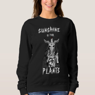 Sunshine Is For Plants Satanic Goat Head I Occult  Sweatshirt
