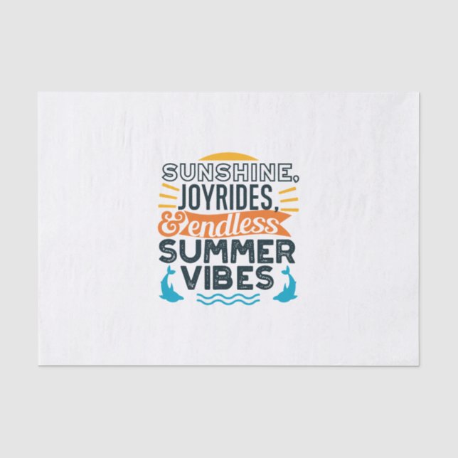 Sunshine & Joyrides - Endless Summer Vibes Quote Tissue Paper (Front)