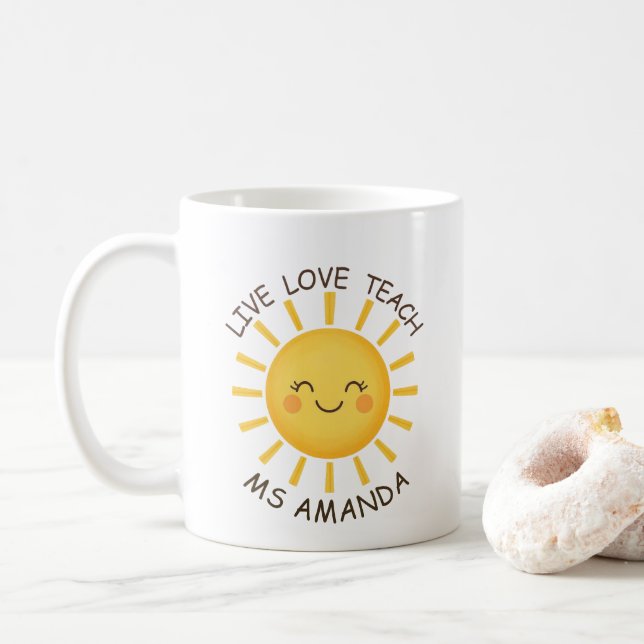 Sunshine Live Love Teach Personalized Teacher  Coffee Mug (With Donut)