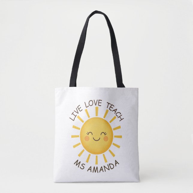Sunshine Live Love Teach Personalized Teacher  Tote Bag (Front)